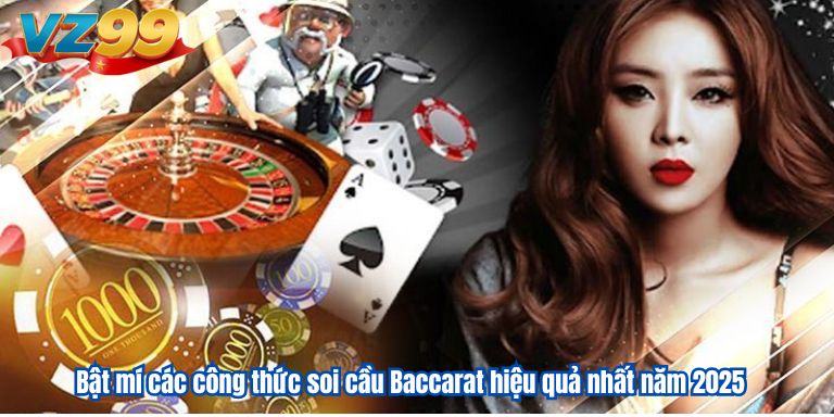 Bật mí các công thức soi cầu Baccarat hiệu quả nhất năm 2025 1 Bật mí các công thức soi cầu Baccarat hiệu quả nhất năm 2025